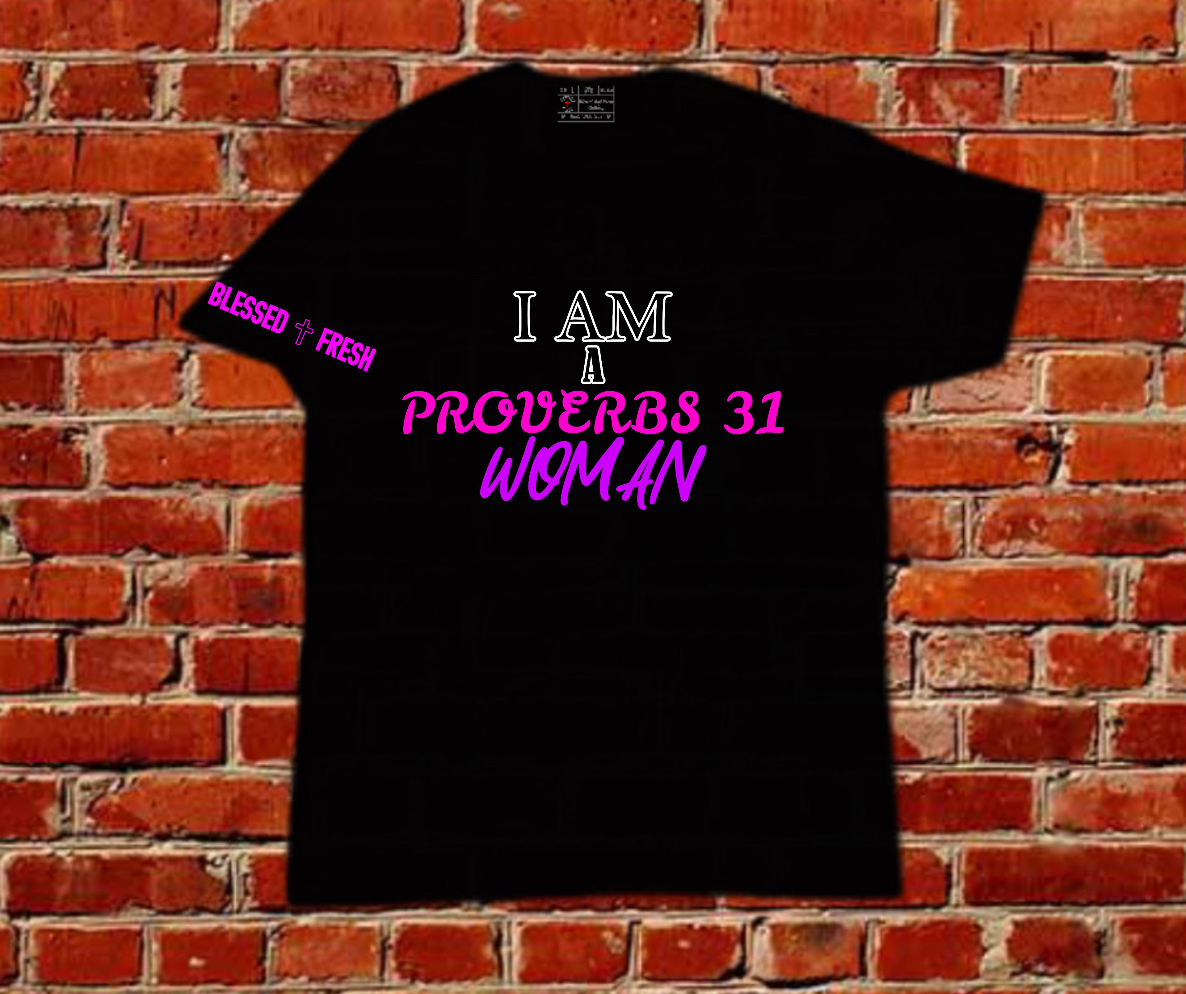Am a Proverbs 31 Woman Tee
