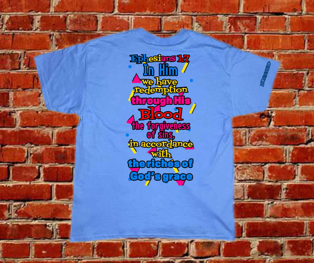Saved by the Blood Tee – Ephesians 1:7