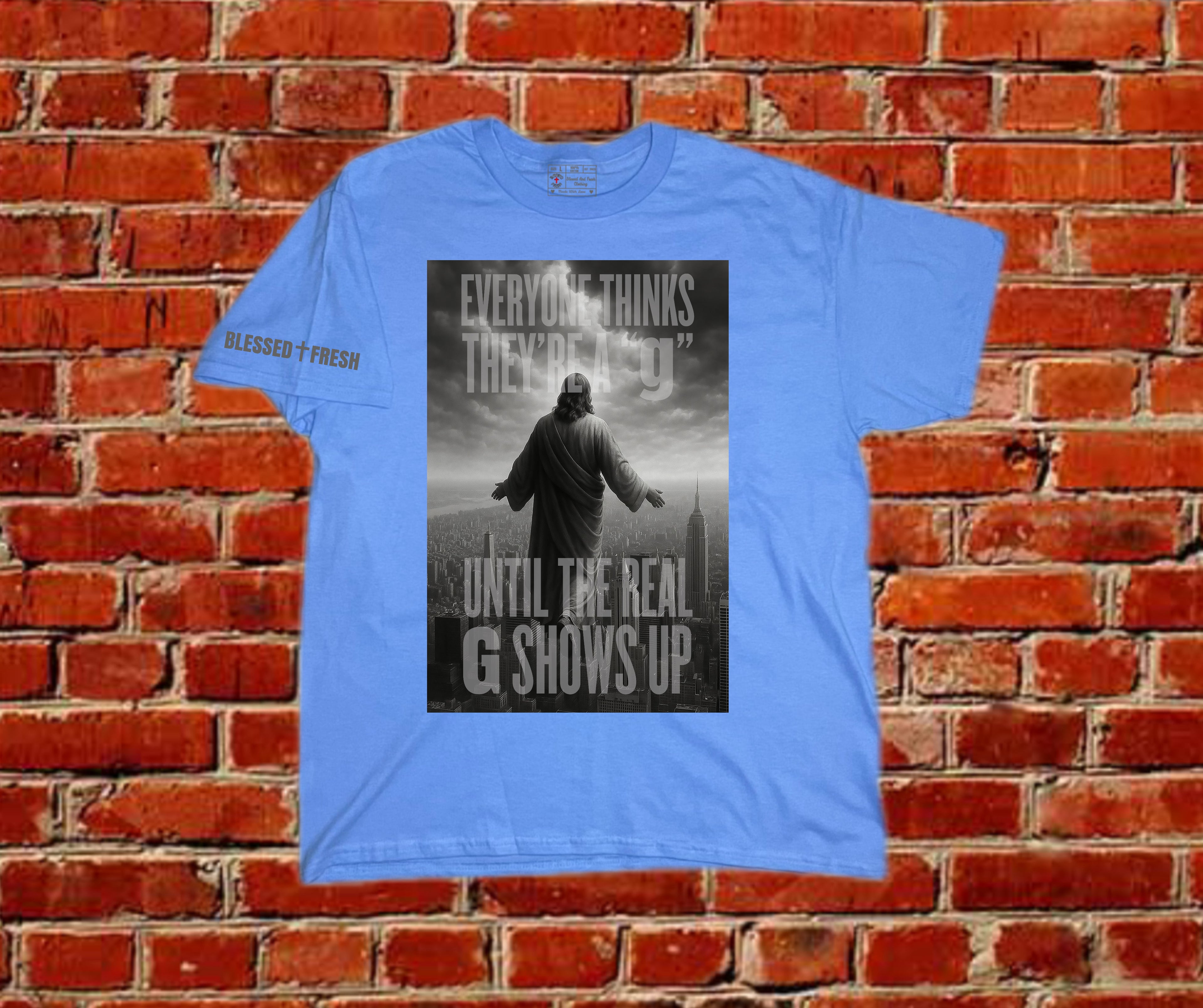 REAL G – 1 Thessalonians 4:16 Tee