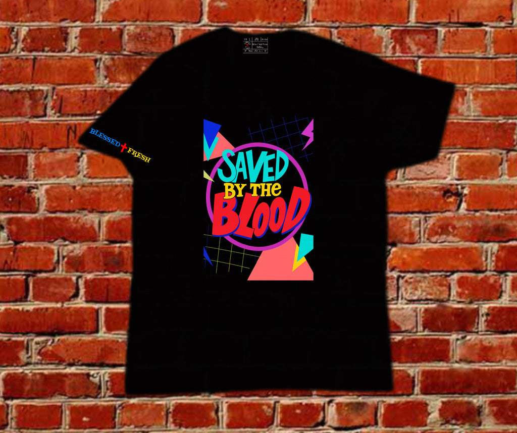Saved by the Blood Tee – Ephesians 1:7