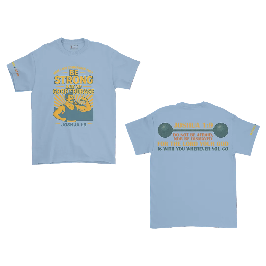 BE STRONG AND COURAGEOUS