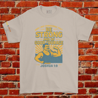 BE STRONG AND COURAGEOUS