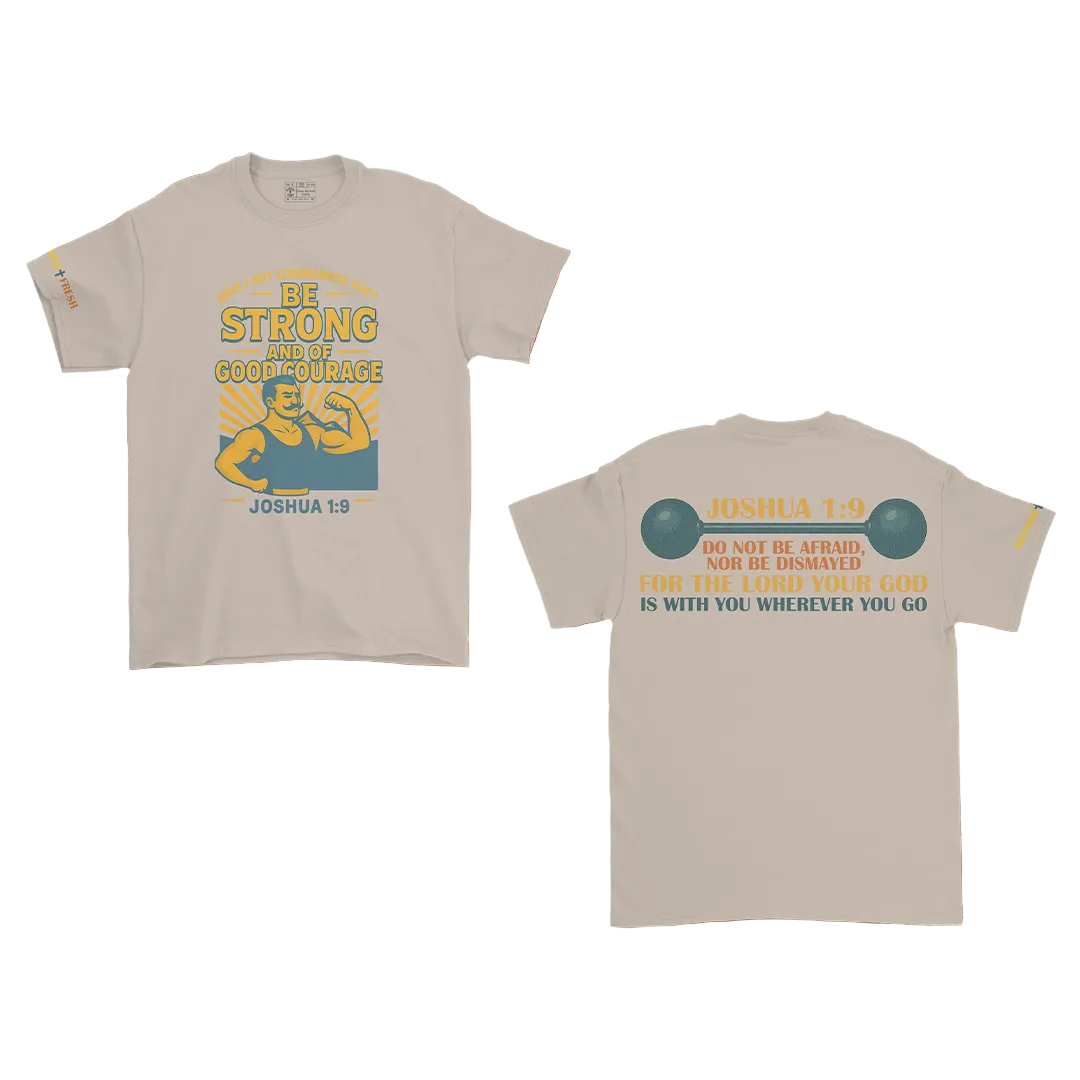 BE STRONG AND COURAGEOUS