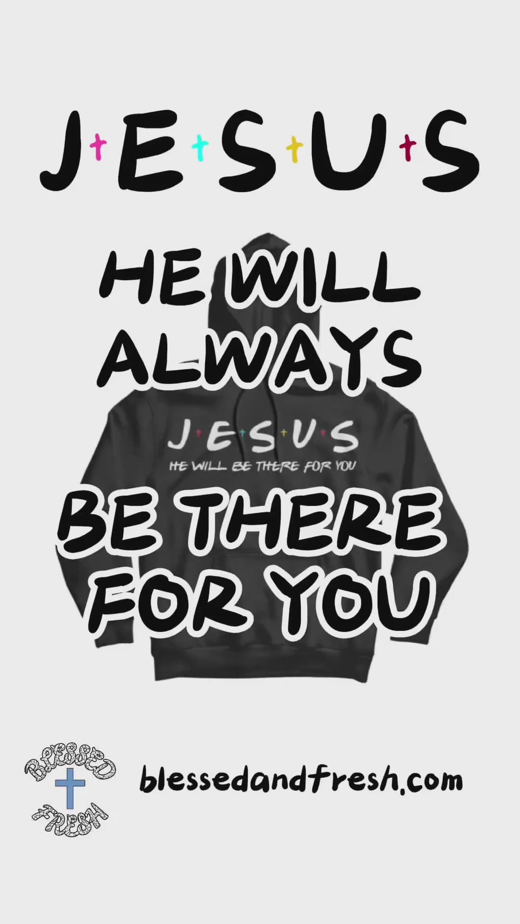 JESUS He Will Be There For You