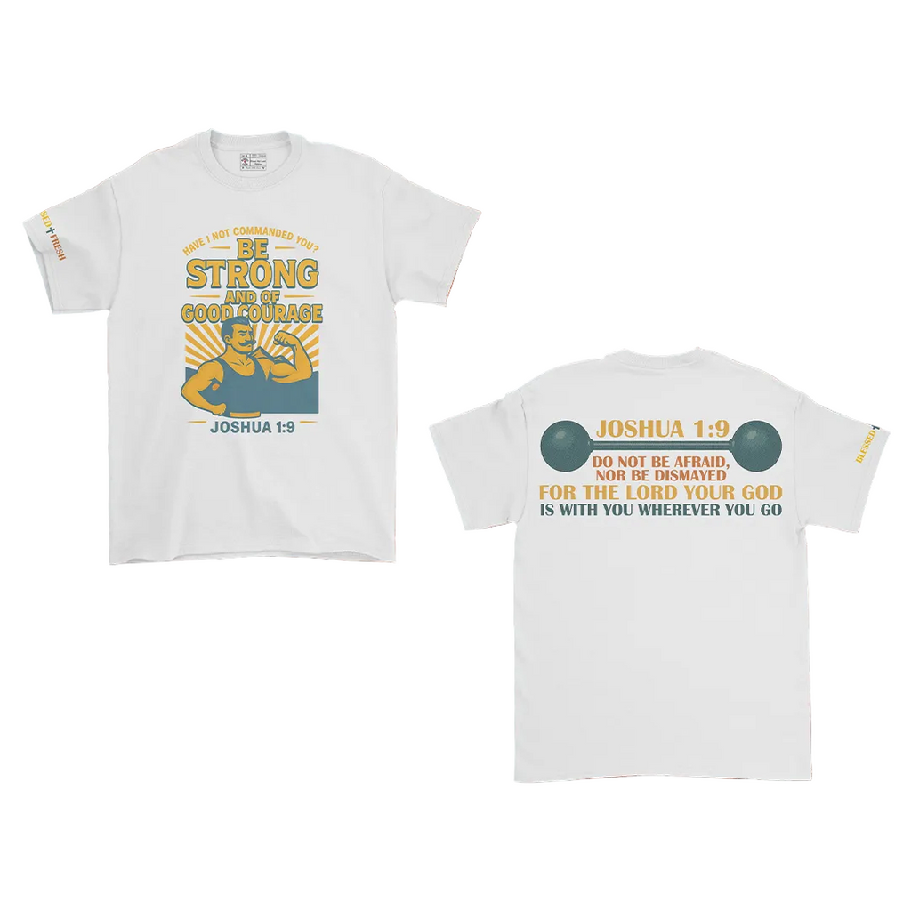 BE STRONG AND COURAGEOUS